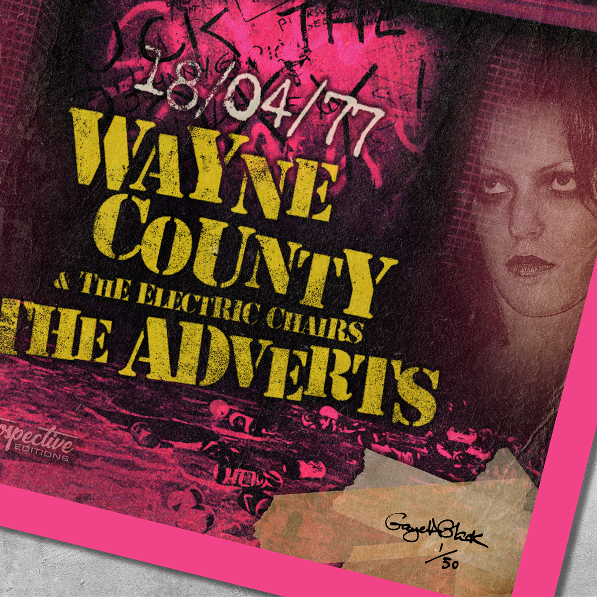Grungy pink and black concert poster with yellow text for The Adverts / Wayne County, Roxy Club 15/04/77, featuring a woman’s intense face. Limited edition of 50 prints, signed by Gaye Black. Available from 45 Original.