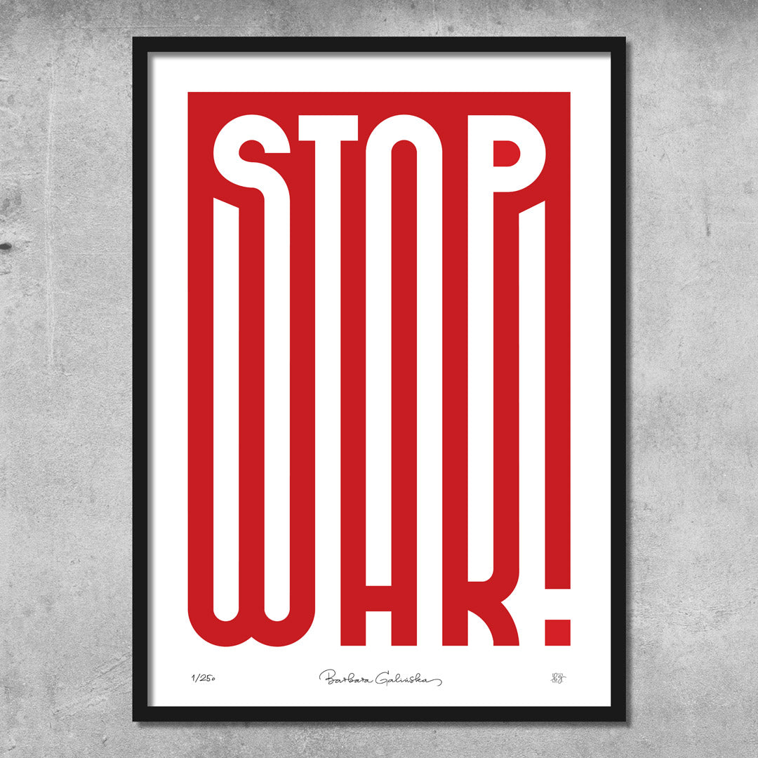 The ‘Stop War’ Red And White Print – Limited Edition Of Only 250 by My Store features bold STOP WAR text in a modern font on white, designed by Barbara Galińska, and is perfect for framing.